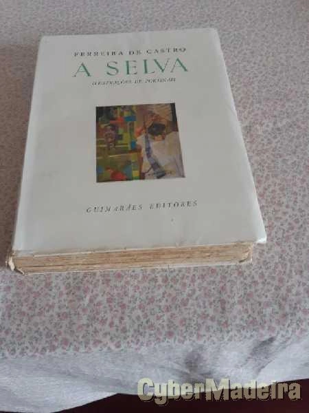 A Selva de Ferreira de Castro Edição Comemorativa do 25º Aniversario 