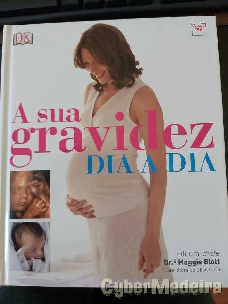 A Sua Gravidez Dia a Dia
