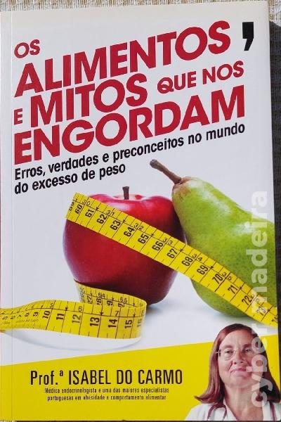 Os Alimentos e Mitos que nos engordam