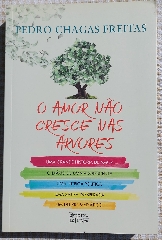 O Amor não Cresce nas Árvores (Pedro Chagas Freitas)